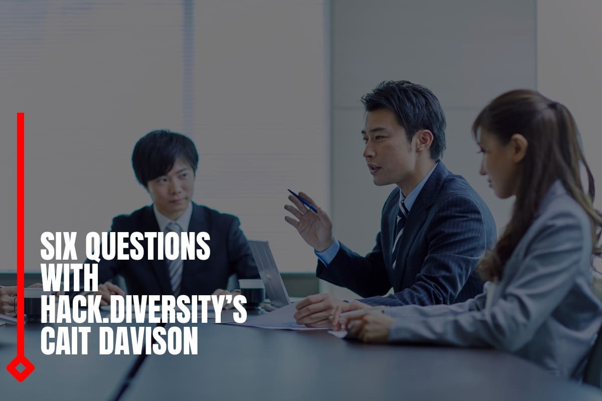 Six Questions with Hack.Diversity’s Cait Davison
