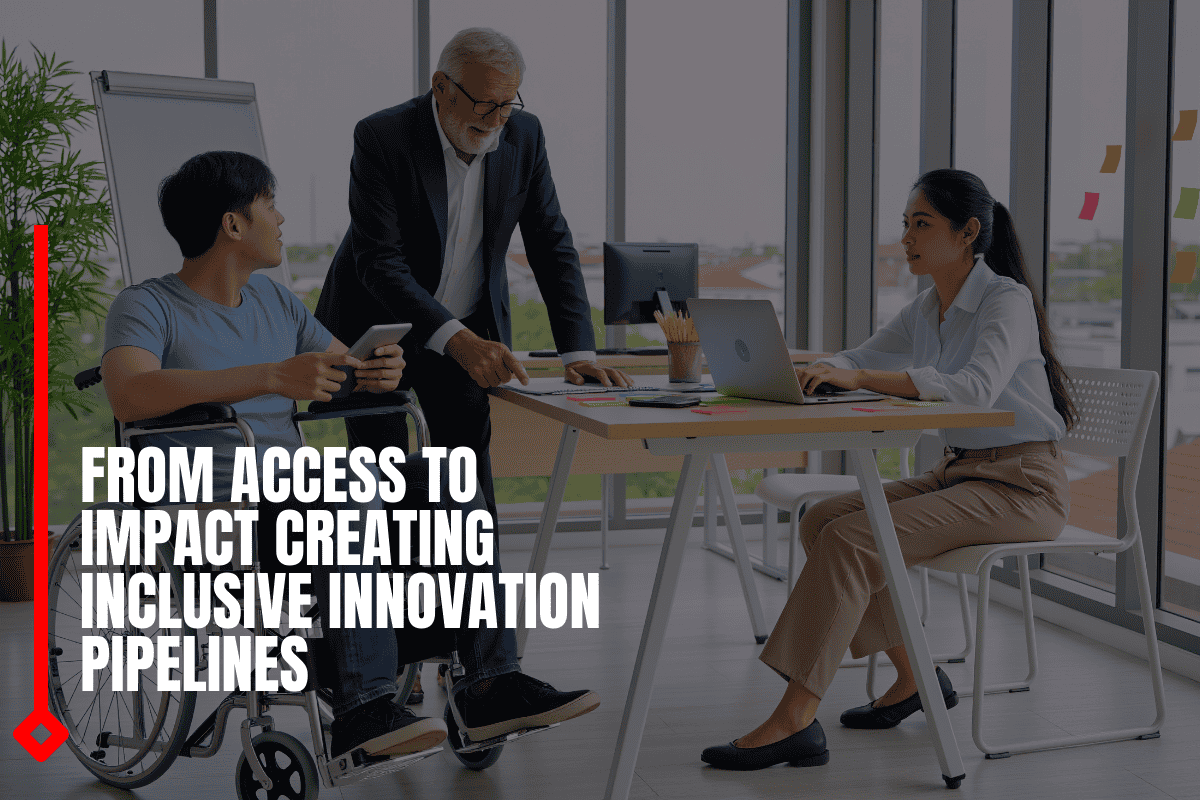 From Access To Impact Creating Inclusive Innovation Pipelines
