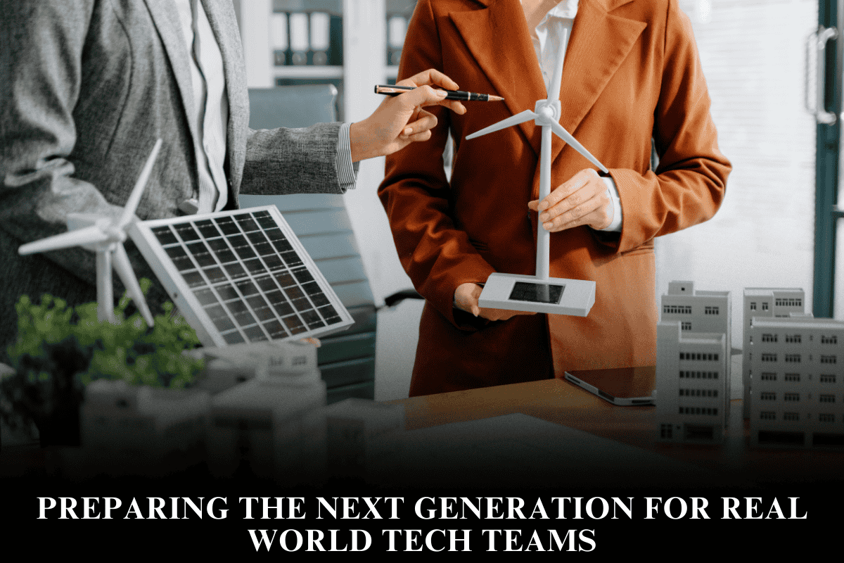 Preparing The Next Generation For Real World Tech Teams